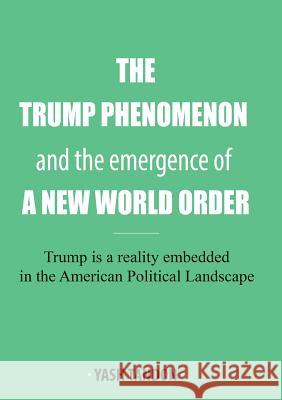 The Trump Phenomenon and the emergence of a New World Order Tandon, Yash 9789966103796 Zand Graphics