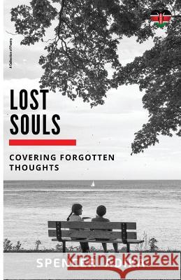 Lost Souls: Covering Forgotten Thoughts Spencer Adika 9789966112149 Spencer Adika Publications