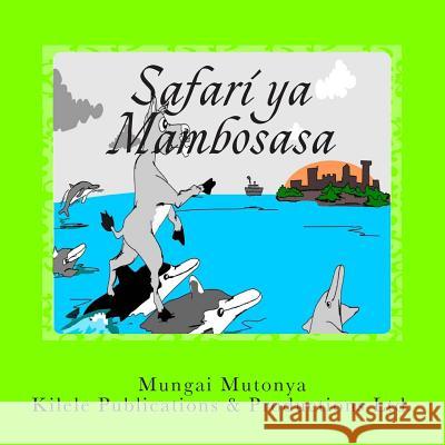 Safari YA Mambosasa Mungai Mutonya 9789966151629 