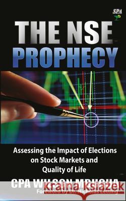 The Nse Prophecy Cpa Wilson Mbugua 9789966183439 Sahel Books Inc.