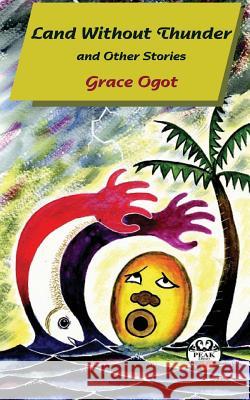 Land Without Thunder and other stories Grace Ogot 9789966465887