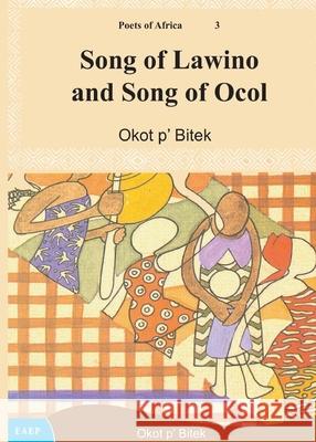 Song of Lawino and Song of Ocol Okot P'Bitek 9789966467089 East African Educational Publishers