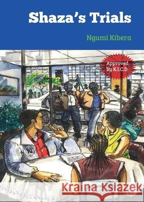 The Shaza's Trials Ngumi Kibera   9789966470232 Phoenix Publishers