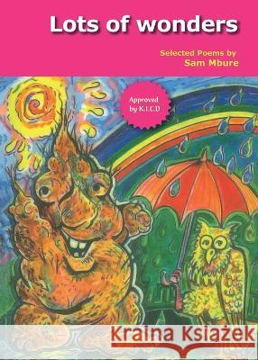 Lots of Wonders Sam Mbure   9789966470836 Worlds Unknown Publishers