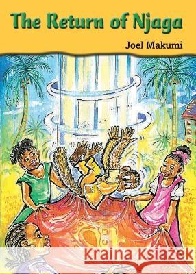 The Return of Njaga Joel Makumi   9789966471130 Phoenix Publishers