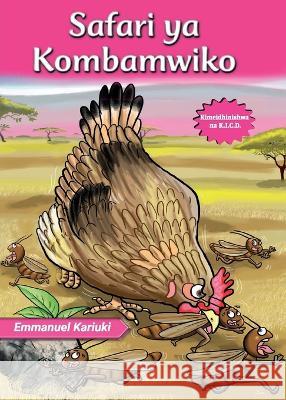 Safari ya Kombamwiko Emmanuel Kariuki   9789966472250 Phoenix Publishers