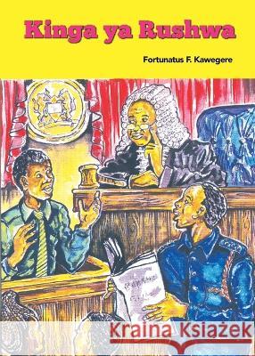 Kinga ya Rushwa Fortunatus F Kawegere   9789966472410 Worlds Unknown Publishers