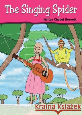 The Singing Spider Hellen Chebet Boruett   9789966478566 Phoenix Publishers