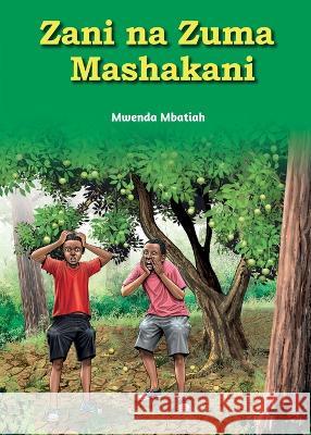 Zani na Zuma Mashakani Mwenda Mbatia   9789966479617 Phoenix Publishers
