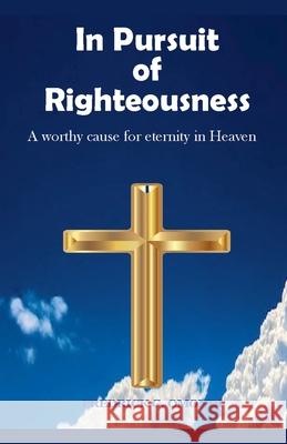 In Persuit of Righteousness Fredrick G. Omondi 9789966827265 Fredrick G. Omondi