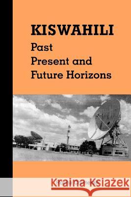 Kiswahili. Past, Present and Future Horizons Rocha M. Chimerah 9789966846358 Nairobi University Press