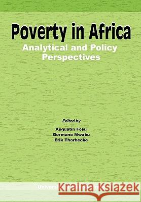 Poverty in Africa: Analytical and Policy Perspectives Fosu, Augustin 9789966846624 Nairobi University Press