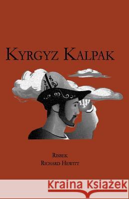 The Kyrgyz Kalpak Richard Hewitt 9789967252721 Sonoon Jer