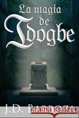 La magia de Idogbe Blanco, Elieth 9789968476997 Barboza Vasquez, Jose Daniel