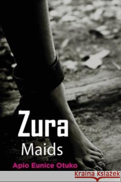 Zura Maids Eunice Otuko Apio 9789970480197 Femrite Publications