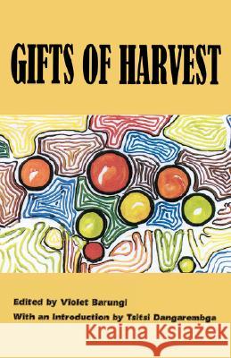 Gifts of Harvest Violet Barungi 9789970700042 Femrite Publications