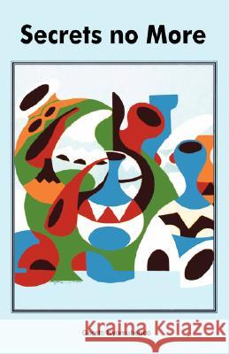Secrets No More Goretti Kyomuhendo 9789970901050 Femrite Publications