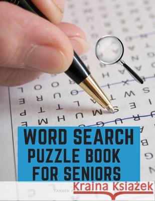 Wordsearch Puzzle Book for Seniors Tansen Publisher 9789971174156