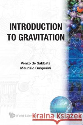 Introduction to Gravitation Venzo D 9789971500504 World Scientific Publishing Company