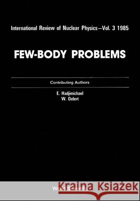 Few-Body Problems E. Hadjimichael 9789971500641 World Scientific Publishing Company