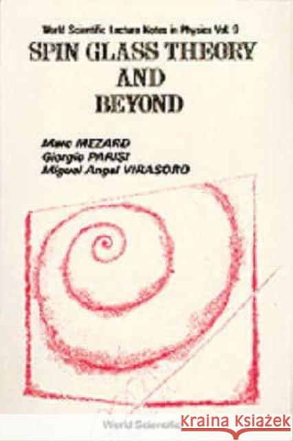 Spin Glass Theory and Beyond M. Mezard M. Virasoro Marc Mezard 9789971501150 World Scientific Publishing Company