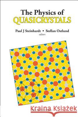 The Physics of Quasicrystals P. Steinhardt S. Ostlund 9789971502263 World Scientific Publishing Company