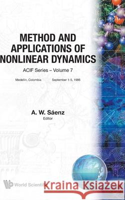 Methods and Applications of Nonlinear Dynamics A. Saenz 9789971503338 World Scientific Publishing Company