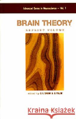 Brain Theory - Reprint Volume World Scientific Publishing Company Inc 9789971504830 World Scientific Publishing Company