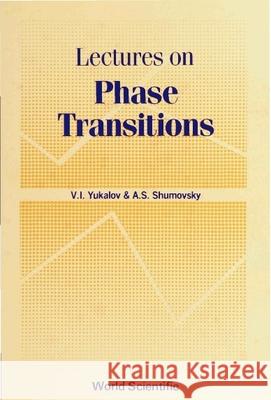 Lectures on Phase Transitions Shumovsky, A. S. 9789971504922