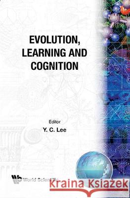 Evolution, Learning and Cognition Y. C. Lee 9789971505301 World Scientific Publishing Company