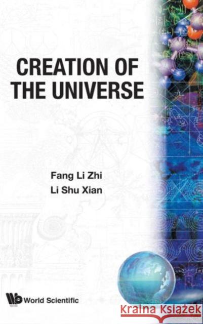 Creation of the Universe Fang, Lizhi 9789971506001 World Scientific Publishing Company