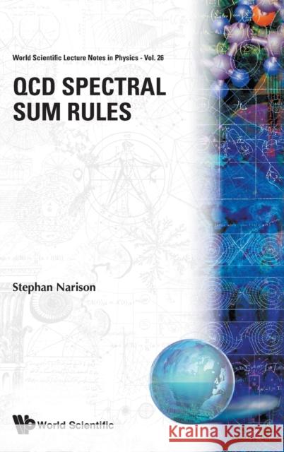 QCD Spectral Sum Rules Narison, Stephan 9789971506537 World Scientific Publishing Company