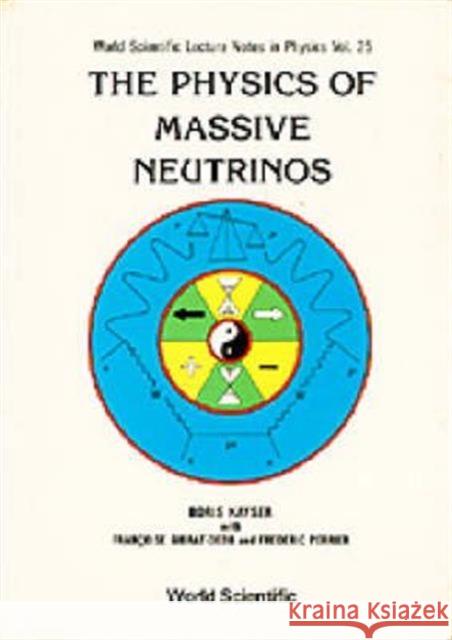 The Physics of Massive Neutrinos Gibrat-Debu, F. 9789971506612 World Scientific Publishing Company