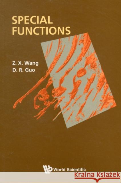 Special Functions Z. X. Wang D. R. Guo 9789971506674 WORLD SCIENTIFIC PUBLISHING CO PTE LTD