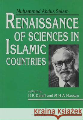 Renaissance of Sciences in Islamic Countries: Muhammad Abdus Salam M. H. Hassan Abdus Salam H. Dalafi 9789971507138 World Scientific Publishing Company