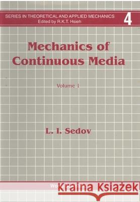 Mechanics of Continuous Media (in 2 Volumes) L. I. Sedov 9789971507282 World Scientific Publishing Company