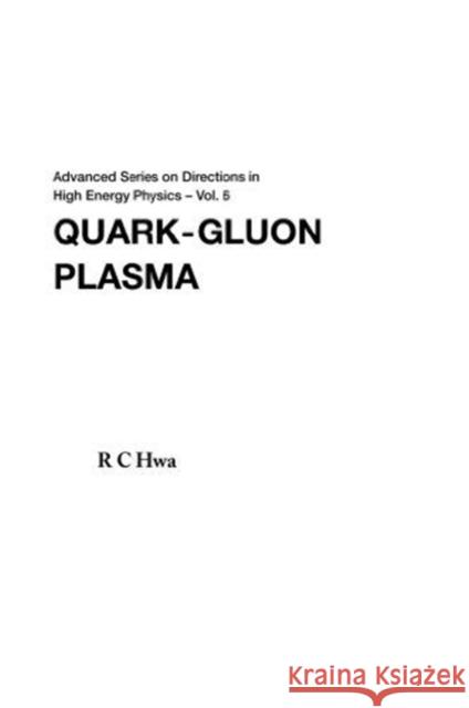 Quark-Gluon Plasma Hwa, Rudolph C. 9789971509002 World Scientific Publishing Company