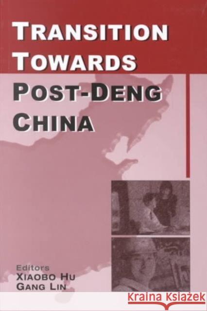 Transition Towards Post-Deng China Xiaobo Hu Gang Lin 9789971692414 Singapore University Press