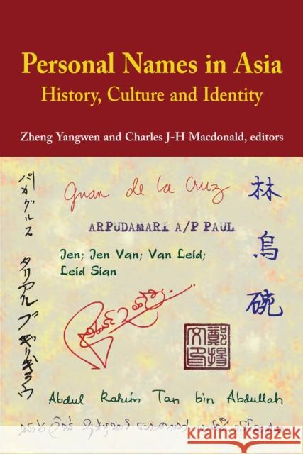 Personal Names in Asia : History, Culture, and Identity Yangwen Zheng Charles MacDonald 9789971693800 University of Hawaii Press