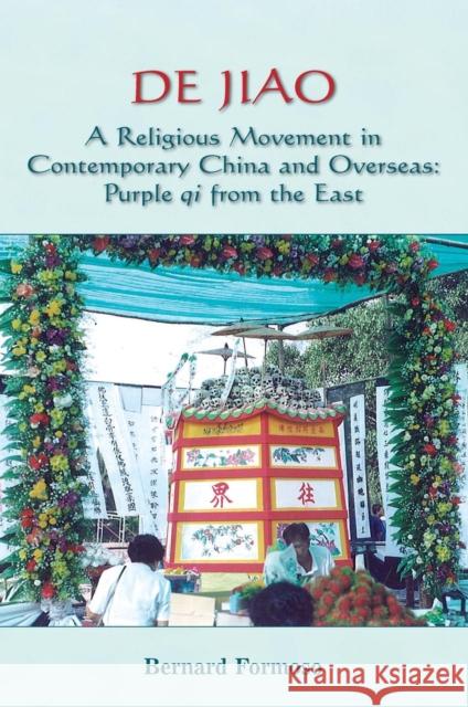 De Jiao - A Religious Movement in Contemporary China and Overseas : Purple Qi from the East Bernard Formoso 9789971694920 University of Hawaii Press