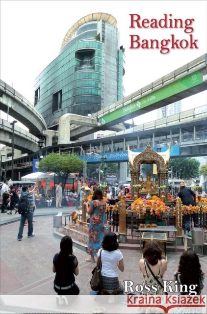 Reading Bangkok Ross King   9789971695460 Singapore University Press