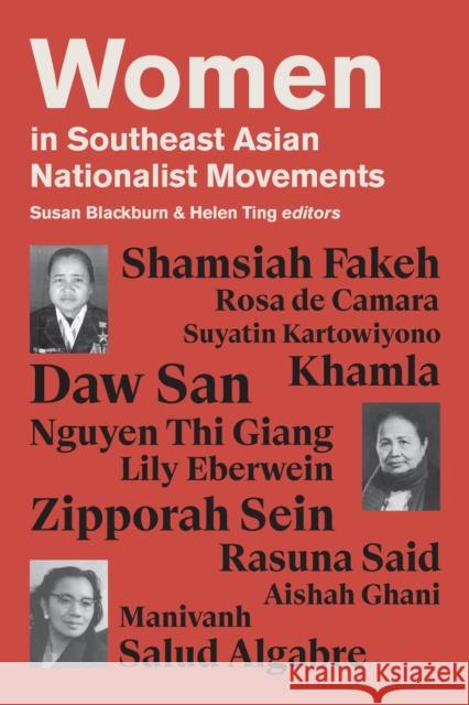 Women in Southeast Asian Nationalist Movements Susan Blackburn Helen Ting 9789971696740