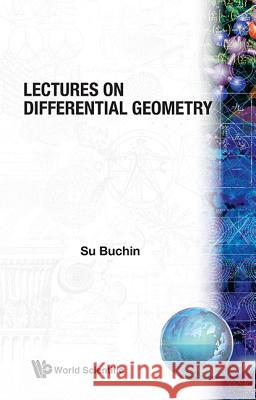 Lectures on Differential Geometry Su Buchin K. C. Chang 9789971830045 World Scientific Publishing Company