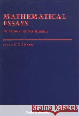 Mathematical Essays: In Honor of Su Buchin C. C. Hsiung Chuan-Chih Hsiung 9789971950989 World Scientific Publishing Company