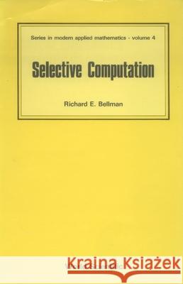 Selective Computation Bellman, Richard 9789971966867
