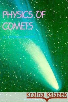 Physics of Comets Swamy K. S. Krishan Swamy K. Krishna K. S. Krishn 9789971978181 World Scientific Publishing Company