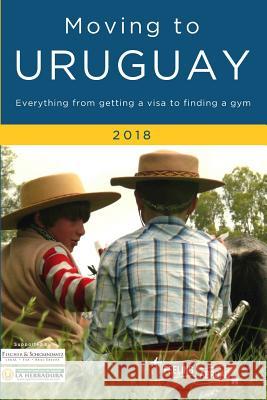 Moving to Uruguay 2018: Black & White Edition O'Brien, Claire 9789974918535 Feeling Abroad