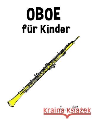 Oboe f?r Kinder: Weihnachtslieder, Klassische Musik, Kinderlieder, Traditionelle Lieder und Volkslieder! Javier Marc? 9789974933347 Marco Musica