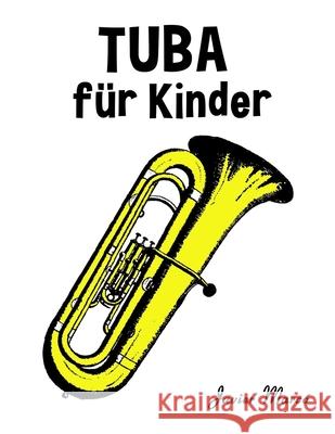 Tuba f?r Kinder: Weihnachtslieder, Klassische Musik, Kinderlieder, Traditionelle Lieder und Volkslieder! Javier Marc? 9789974933392 Marco Musica