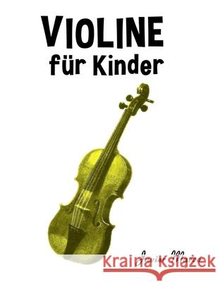 Violine f?r Kinder: Weihnachtslieder, Klassische Musik, Kinderlieder, Traditionelle Lieder und Volkslieder! Javier Marc? 9789974933415 Marco Musica